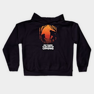 Not today I'm just here for camping Kids Hoodie